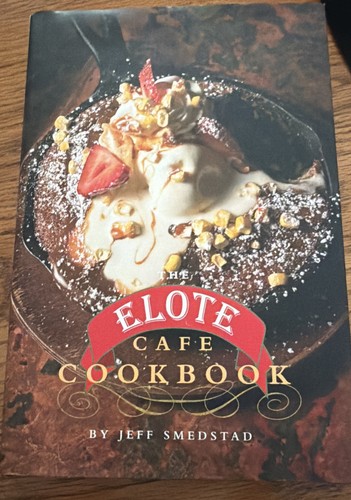 The elote cafe cookbook - the,